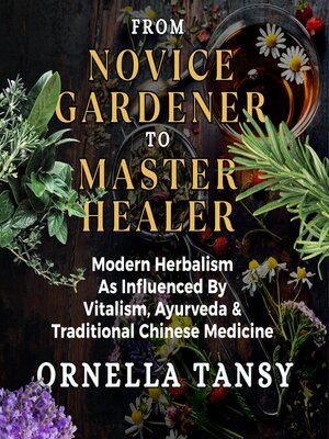 cover image of FROM NOVICE GARDENER TO MASTER HEALER